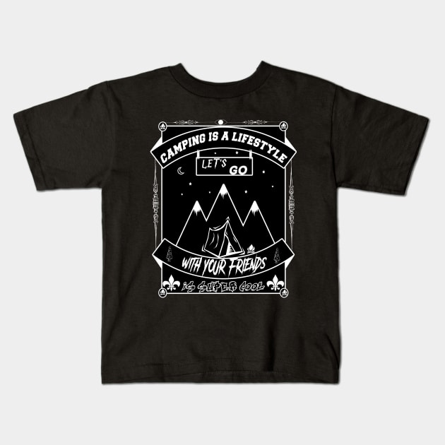 CAMPING IS A LIFESTYLE Kids T-Shirt by Lord Sama 89